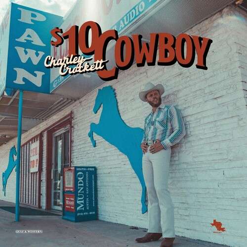 Charley Crockett: $10 Dollar Cowboy (Ten Dollar Cowboy) (CD)