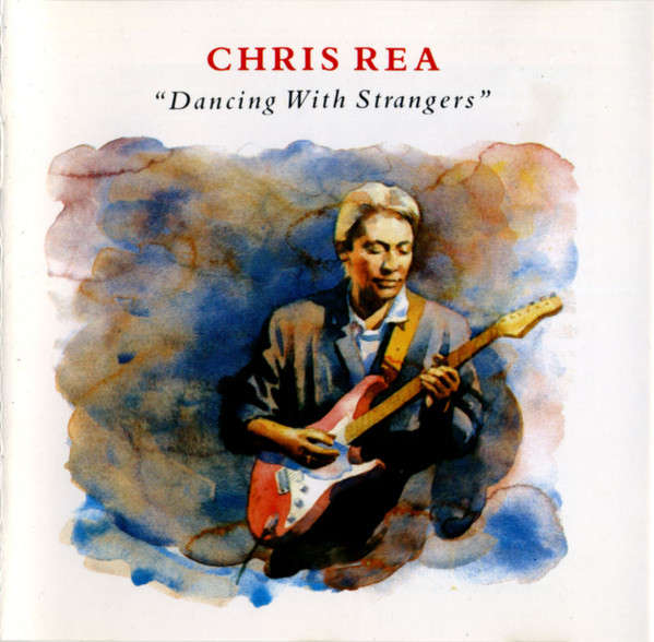 Chris Rea: Dancing with Strangers (CD)
