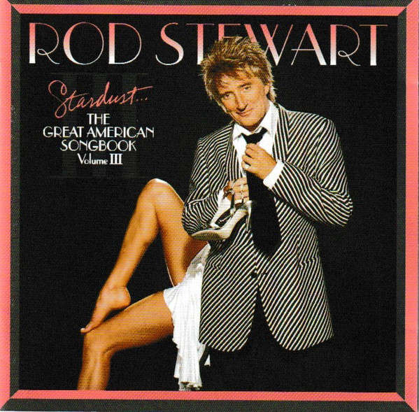 Rod Stewart: Stardust - The Great American Songbook 3 (CD)