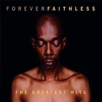 Faithless: Forever Faithless - The Greatest Hits (CD)
