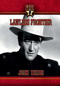 Lawless Frontier (John Wayne)