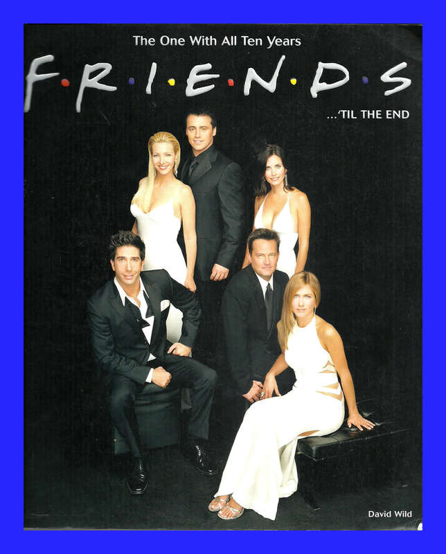 SOFT COVER - FRIENDS... TILL THE END - THE ONE WITH ALL TEN YEARS [CONDITION EXCELLENT]