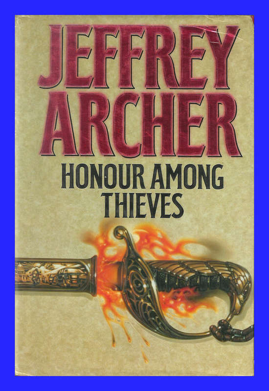 1ST EDITION HARD COVER - HONOUR AMONG THIEVES (CONDITION VERY GOOD)