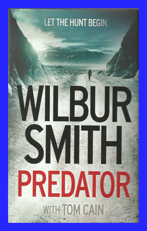 1ST EDITION HARD COVER - PREDATOR BY WILBUR SMITH (CONDITION NEW)