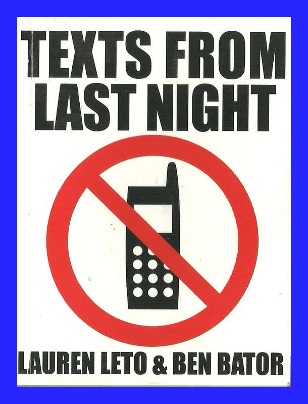 PAPERBACK - TEXTS FROM LAST NIGHT BY LAUREN LETO & BEN BATOR (CONDITION EXCELLENT)