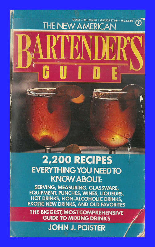 PAPERBACK - THE NEW AMERICAN BARTENDERS GUIDE BY JOHN J POISTER  [CONDITION - FAIR