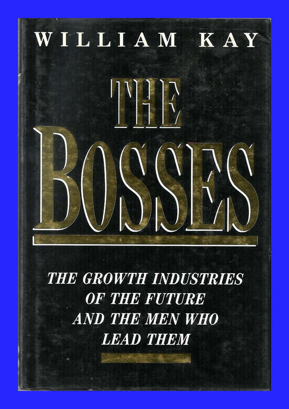 HARD COVER  - THE BOSSES BY WILLIAM KAY [CONDITION - VERY GOOD]