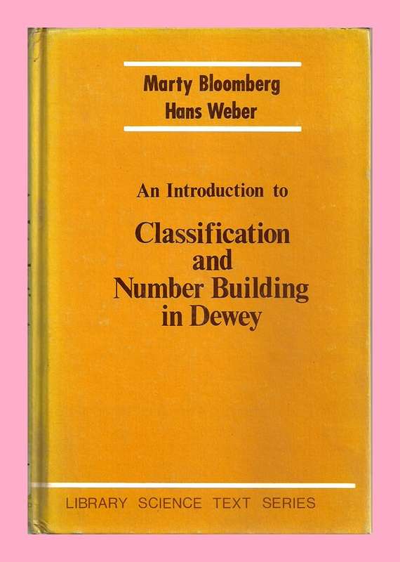 HARD COVER - AN INTRODUCTION TO CLASSIFICATION AND NUMBER BUILDING IN DEWEY - BLOOMBERG & WEBER