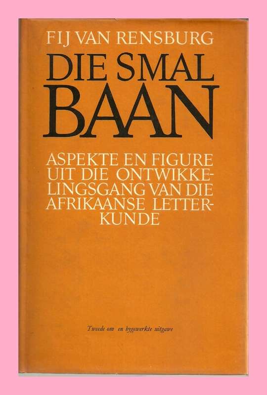 HARD COVER - DIE SMAL BAAN - F.I.J VAN RENSBURG [CONDITION EXCELLLENT]