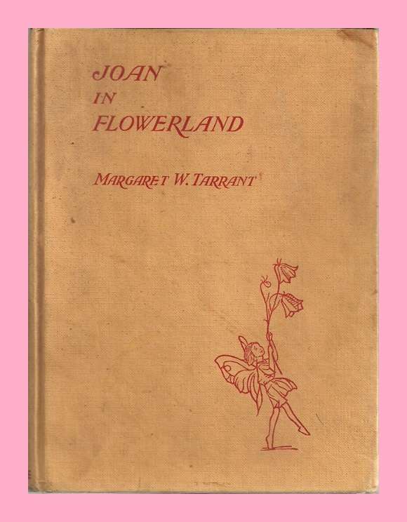 SOUGHT AFTER HARD COVER - JOAN IN FLOWERLAND BY MARGARET W. TARRANT