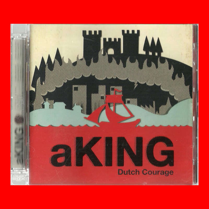 MUSIC CD - aKING - DUTCH COURAGE (CONDITION AS NEW)