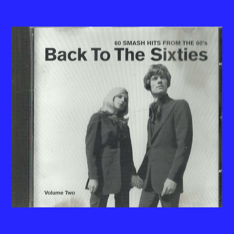 MUSIC CD  - BACK TO THE SIXTIES VOLUME TWO (CONDITION - AS NEW)