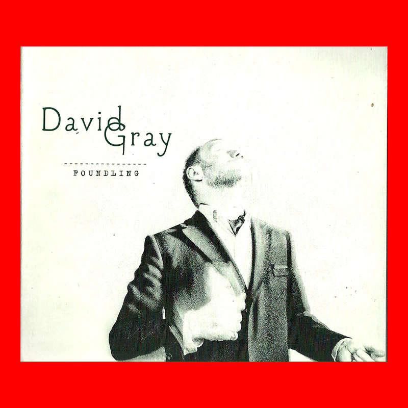 MUSIC CD - DAVID GRAY - FOUNDLING (CONDITION AS NEW)