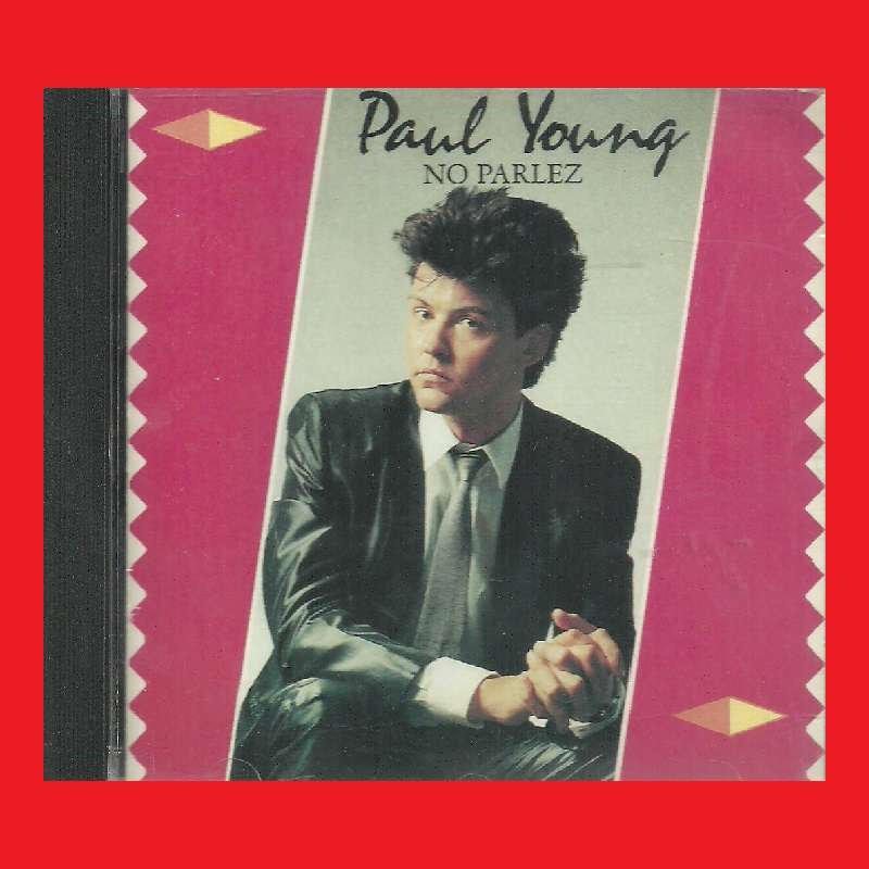 MUSIC CD - PAUL YOUNG - NO PARLEZ