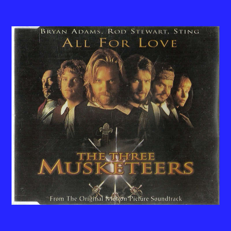 MUSIC CD  - THE THREE MUSKETEERS - ALL FOR LOVE SOUNDTRACK (CONDITION - NEW)