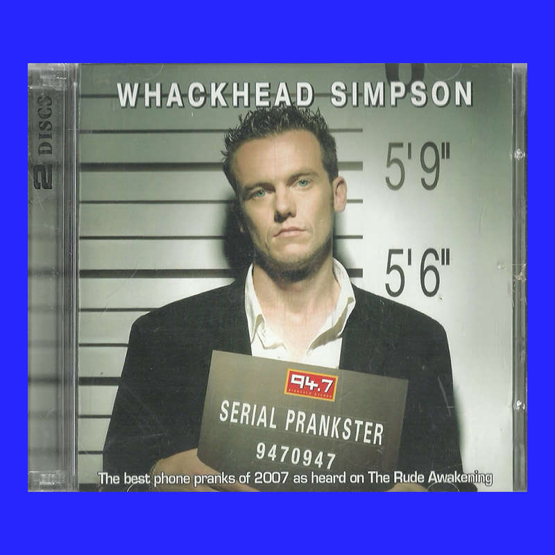 AUDIO CD - WHACKHEAD SIMPSON PRANKS OF 2007 (CONDITION NEW)
