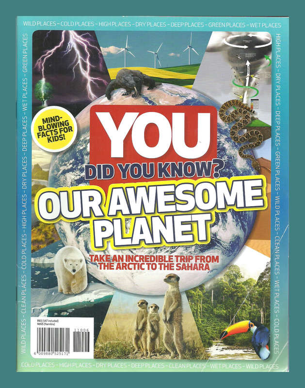 MAGAZINE - YOU - DID YOU KNOW? OUR AWESOME PLANET - MAY 2021