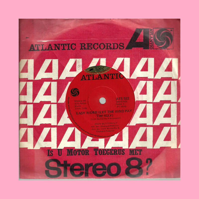 SEVEN SINGLE  - EASY RIDER (LET THE WIND PAY THE WAY) BY IRON BUTTERFLY