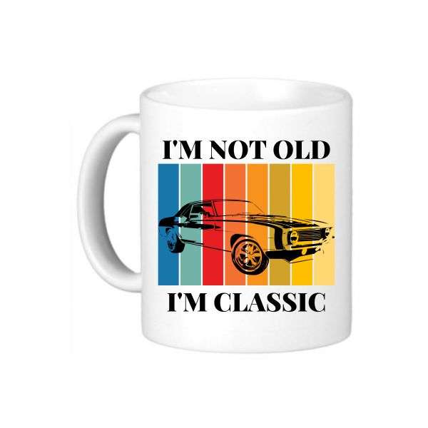 I'm Not Old, I'm Classic Coffee Mug  Fun Vintage Design