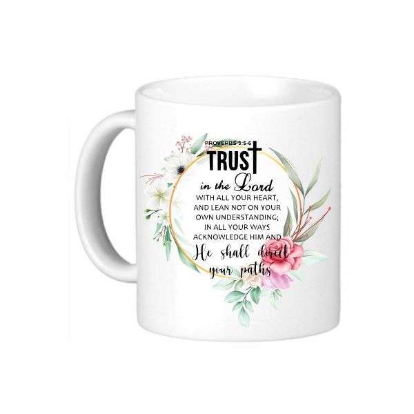 Trust in the Lord with all your heart - Coffee Mug