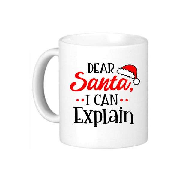 Dear Santa, I Can Explain - Funny Christmas Coffee Mug