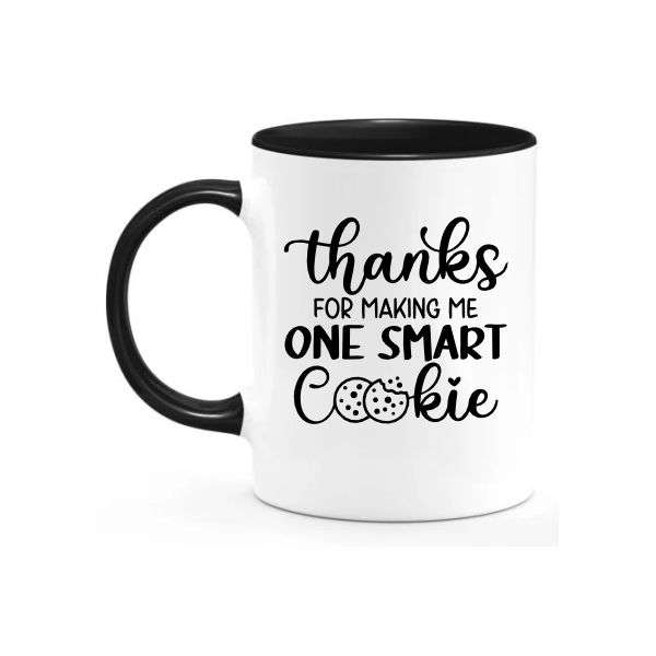 Thank You for Making Me One Smart Cookie - Teacher Appreciation Coffee Mug