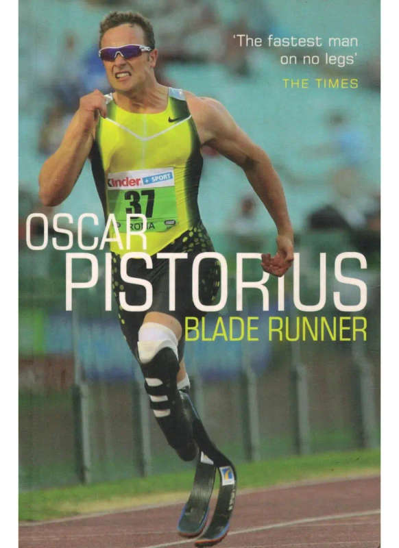 Oscar Pistorius: Blade Runner