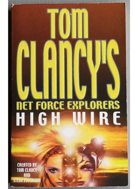 Tom Clancy's Net Force Explorers: High Wire (Paperback)