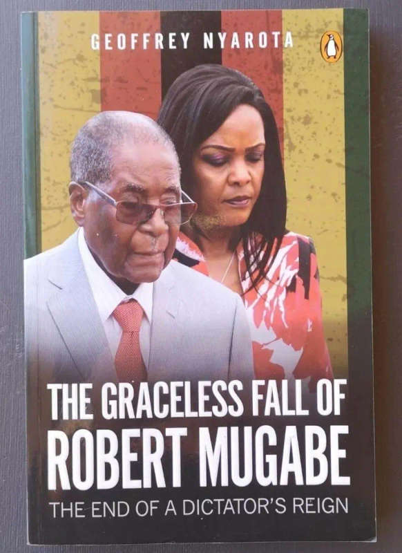 The Graceless Fall of Robert Mugabe