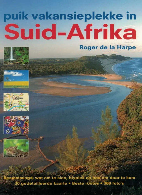 Puik Vakansieplekke in Suid-Afrika
