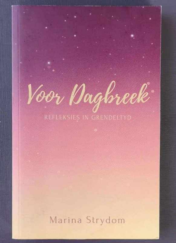 Voor Dagbreek: Refleksies in grendeltyd