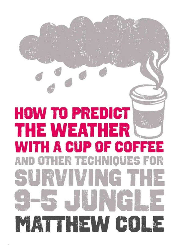 How to predict the weather with a cup of coffee