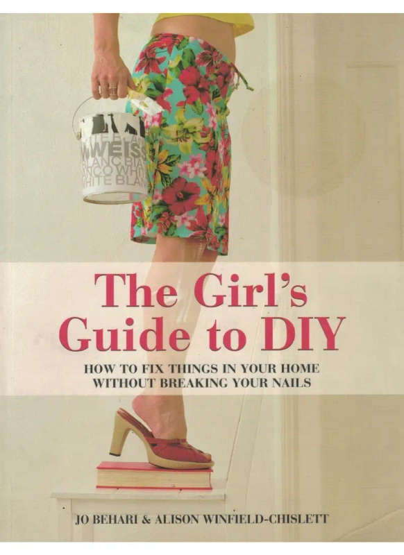 The Girl's Guide to DIY