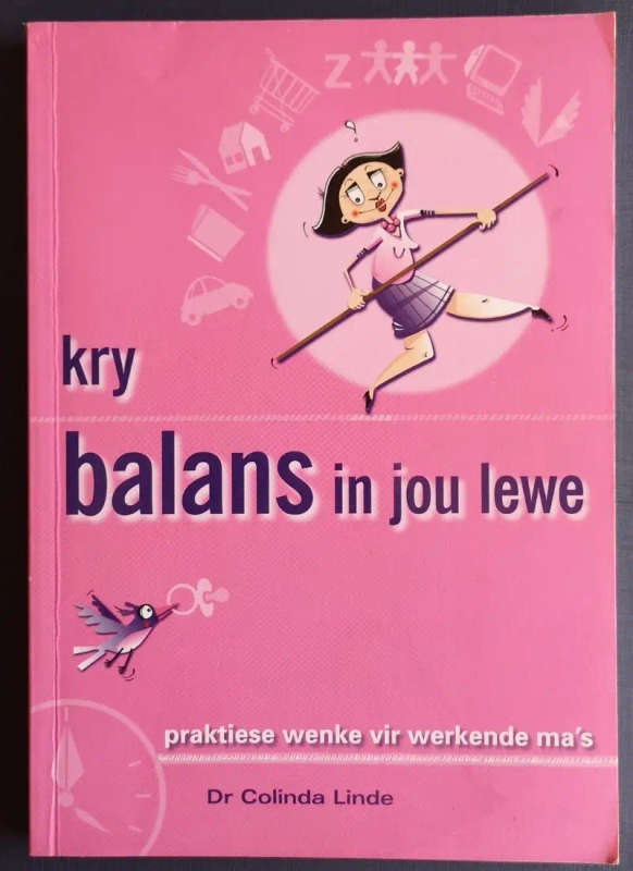 Kry balans in jou lewe