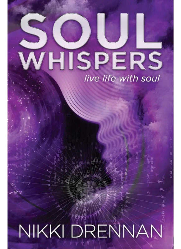 Soul Whispers: Live life with soul