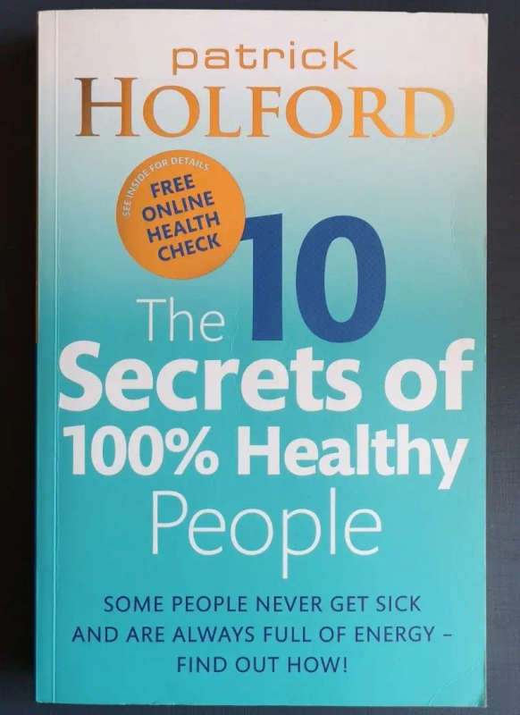 The 10 secrets of 100% healthy people