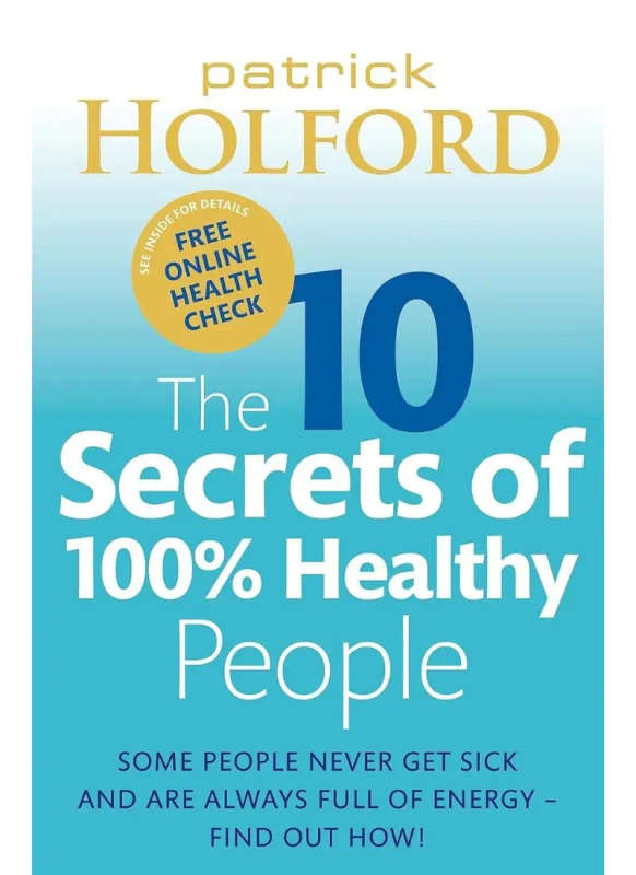 The 10 secrets of 100% healthy people