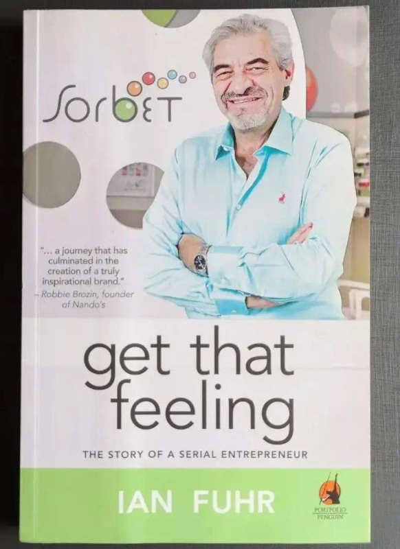 Get That Feeling: The Story of a Serial Entrepreneur