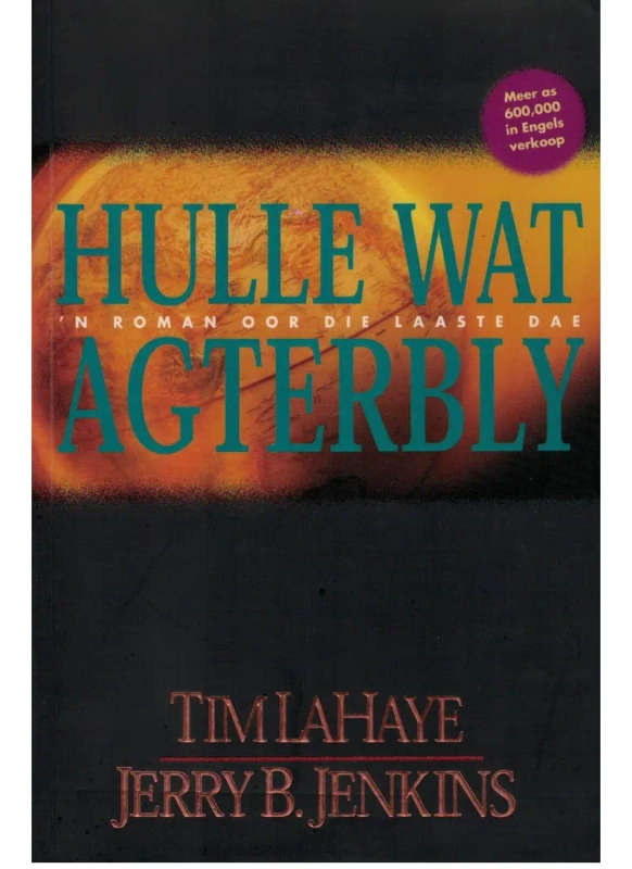 Hulle Wat Agterbly 1: Hulle wat agterbly