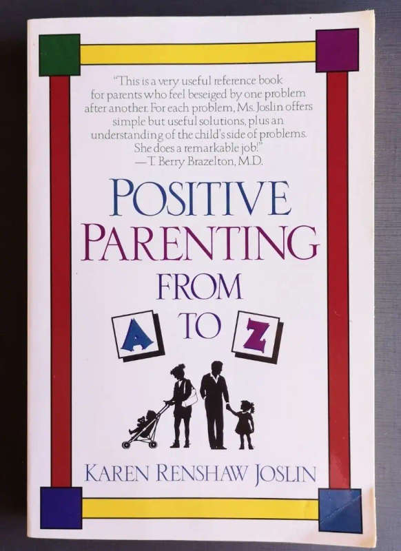 Positive Parenting from A to Z