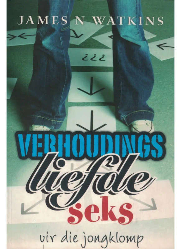 Verhoudings, liefde, seks vir die jongklomp
