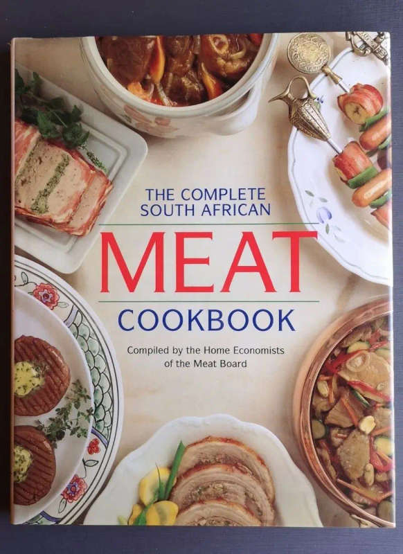The Complete South African Meat Cookbook