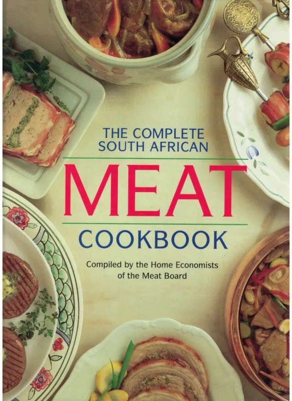 The Complete South African Meat Cookbook