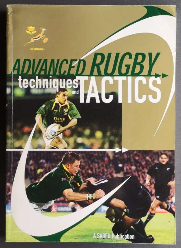 Advanced Rugby Techniques and Tactics First Edition 2001