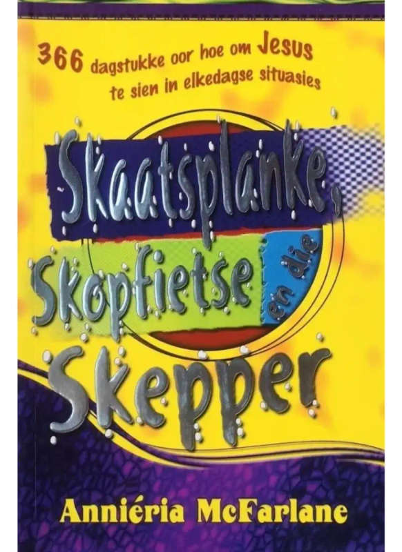 Skaatsplanke, skopfietse en die Skepper