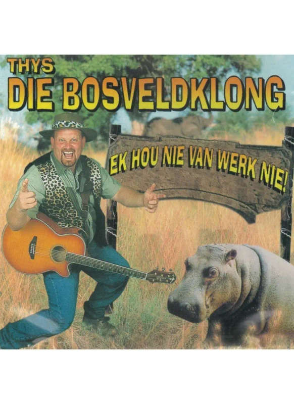 Thys die Bosveldklong - Ek hou nie van werk nie (CD)