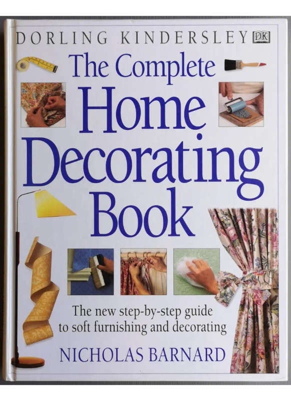 The Complete Home Decorating Book