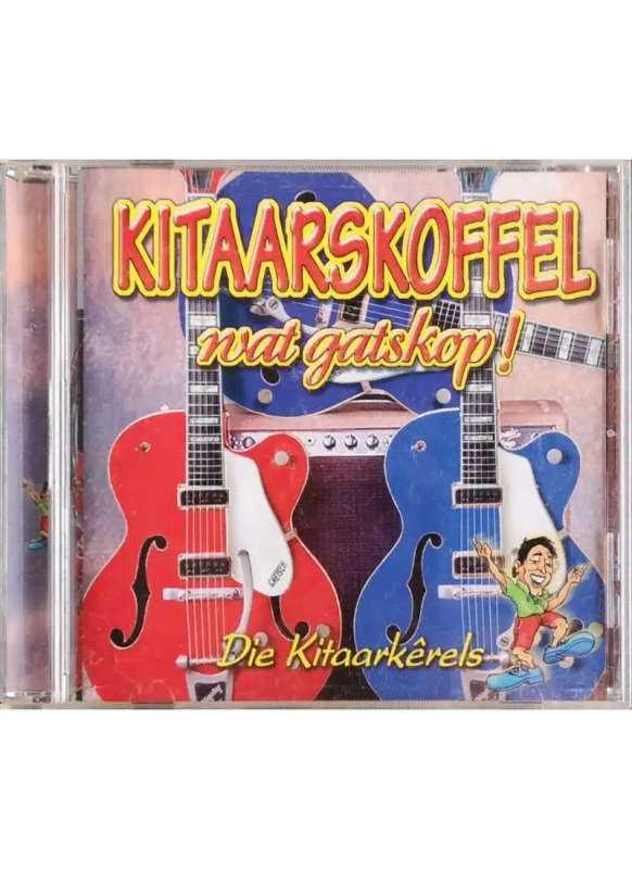 Die Kitaarkerels - Kitaarskoffel wat Gatskop (CD)