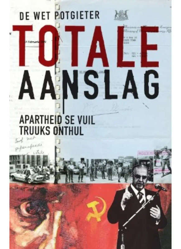 Totale Aanslag: Apartheid se vuil truuks onthul