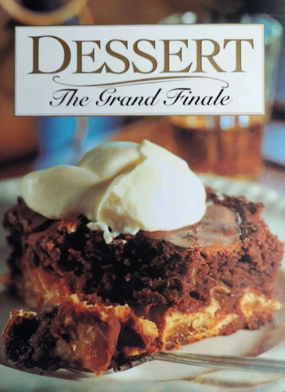 Dessert: The Grand Finale
